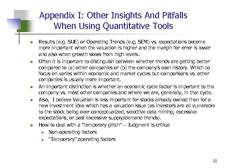 Appendix I: Other Insights And Pitfalls When Using Quantitative Tools n n n Results