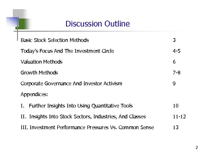 Discussion Outline Basic Stock Selection Methods 3 Today’s Focus And The Investment Circle 4