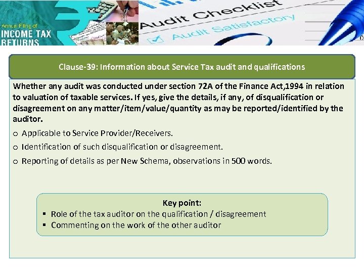Clause-39: Information about Service Tax audit and qualifications Whether any audit was conducted under