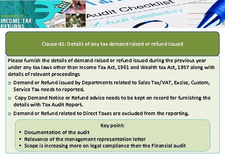 Clause-41: Details of any tax demand raised or refund issued Please furnish the details