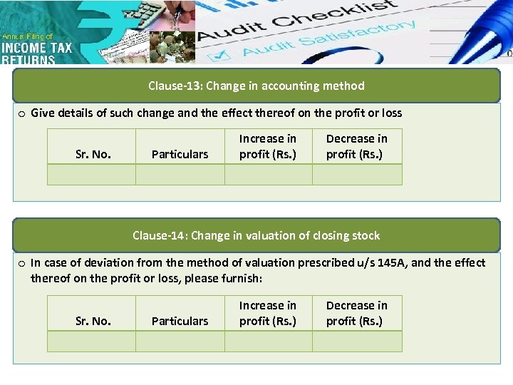 Clause-13: Change in accounting method o Give details of such change and the effect