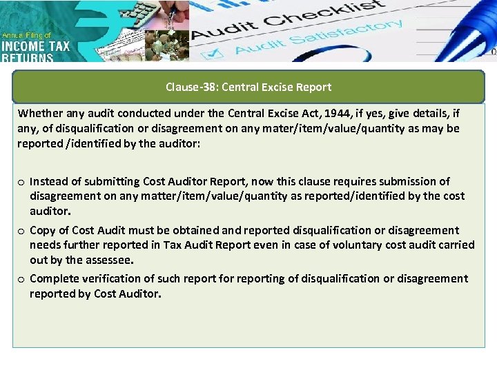 Clause-38: Central Excise Report Whether any audit conducted under the Central Excise Act, 1944,