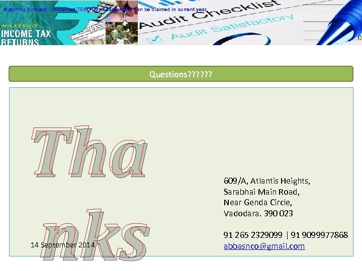 Matching Concept: Unclaimed TDS/TCS of earlier year can be claimed in current year Questions?