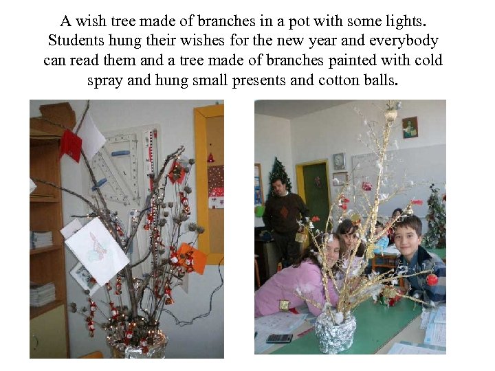 A wish tree made of branches in a pot with some lights. Students hung