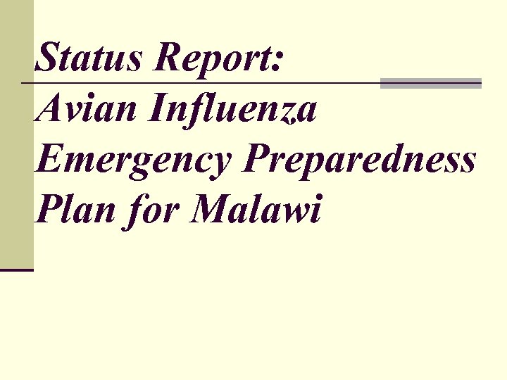 Status Report: Avian Influenza Emergency Preparedness Plan for Malawi 