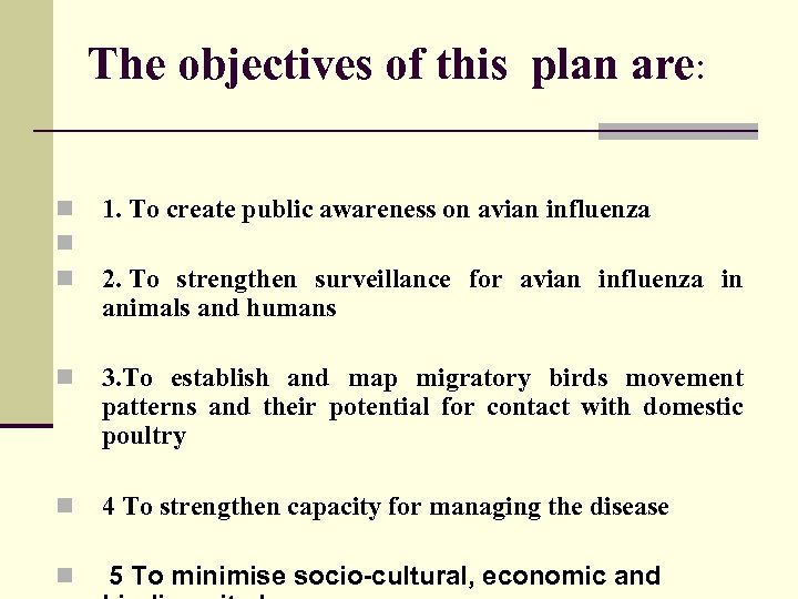 The objectives of this plan are: n n n 1. To create public awareness
