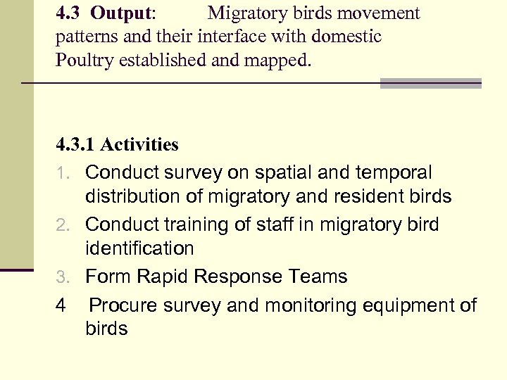 4. 3 Output: Migratory birds movement patterns and their interface with domestic Poultry established