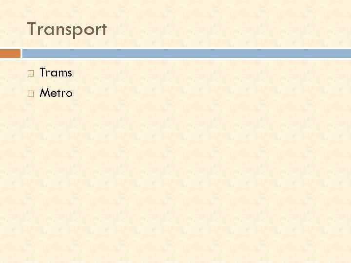 Transport Trams Metro 