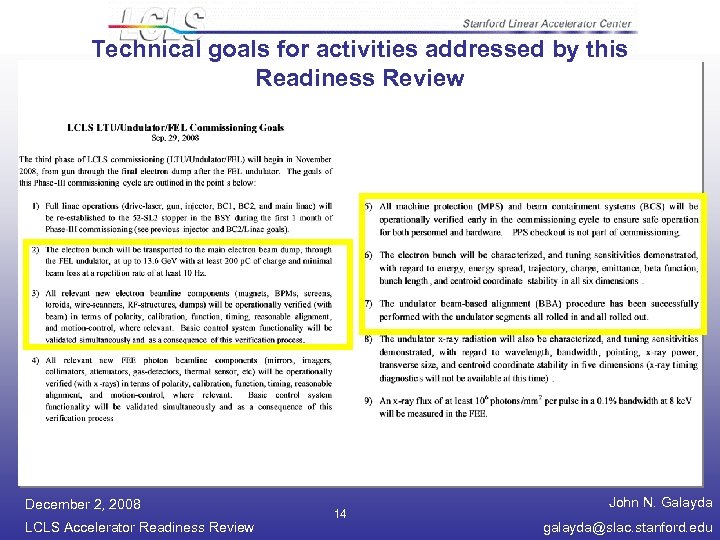 Technical goals for activities addressed by this Readiness Review December 2, 2008 LCLS Accelerator