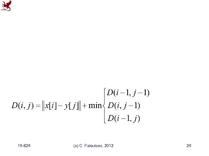 15 -826 (c) C. Faloutsos, 2012 26 