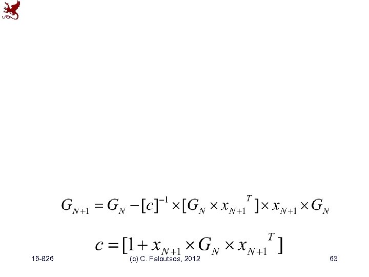 15 -826 (c) C. Faloutsos, 2012 63 