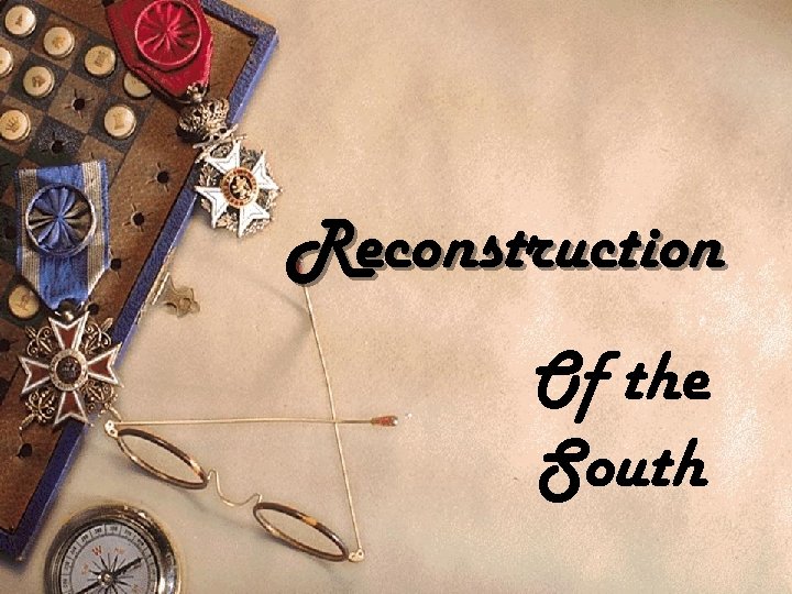 Reconstruction Of the South 