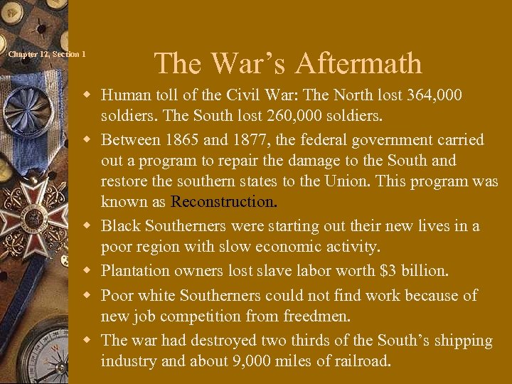 Chapter 12, Section 1 The War’s Aftermath w Human toll of the Civil War: