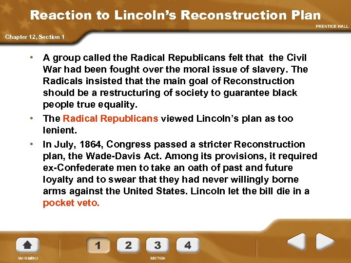 Reaction to Lincoln’s Reconstruction Plan Chapter 12, Section 1 • A group called the