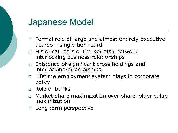Japanese Model ¡ ¡ ¡ ¡ Formal role of large and almost entirely executive