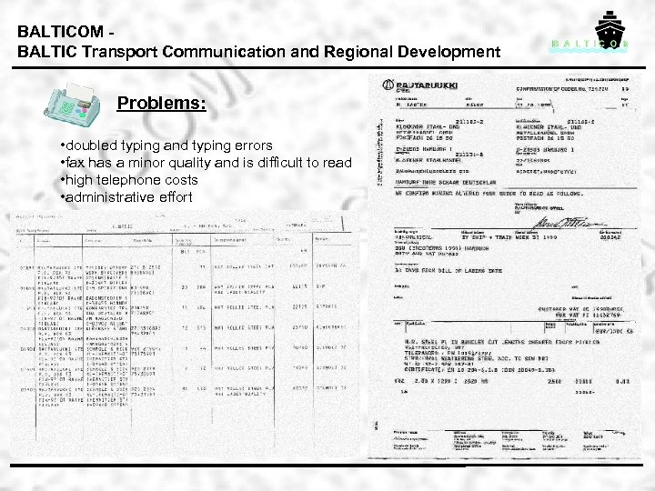 BALTICOM BALTIC Transport Communication and Regional Development Problems: • doubled typing and typing errors