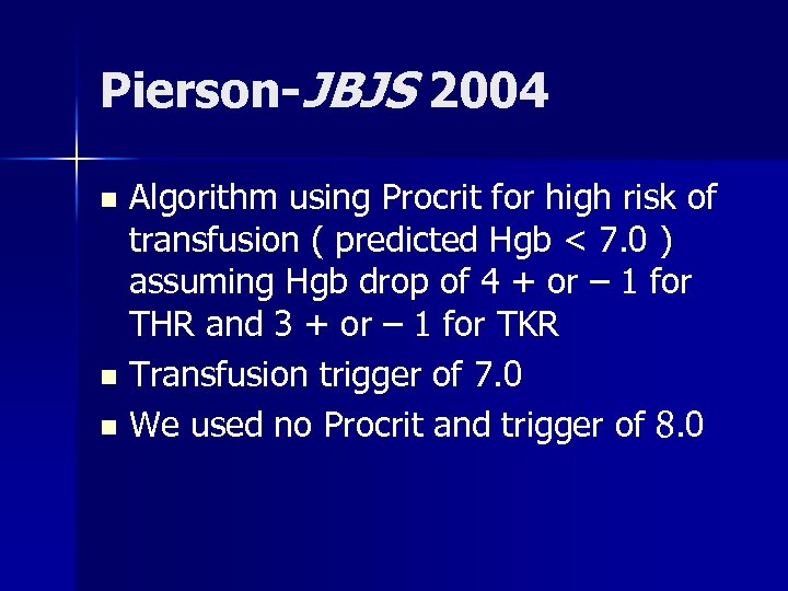 Pierson-JBJS 2004 Algorithm using Procrit for high risk of transfusion ( predicted Hgb <
