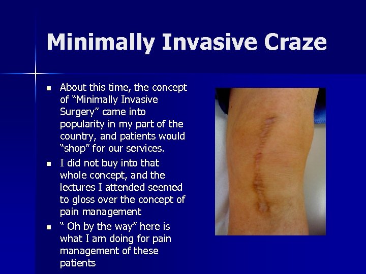 Minimally Invasive Craze n n n About this time, the concept of “Minimally Invasive