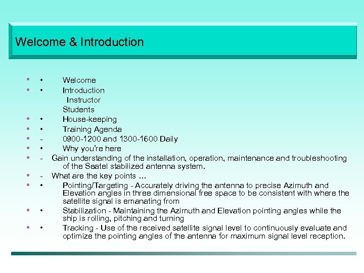 Welcome & Introduction • • • - • • Welcome Introduction Instructor Students House-keeping