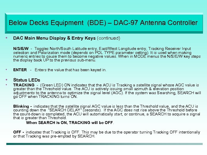 Below Decks Equipment (BDE) – DAC-97 Antenna Controller • DAC Main Menu Display &