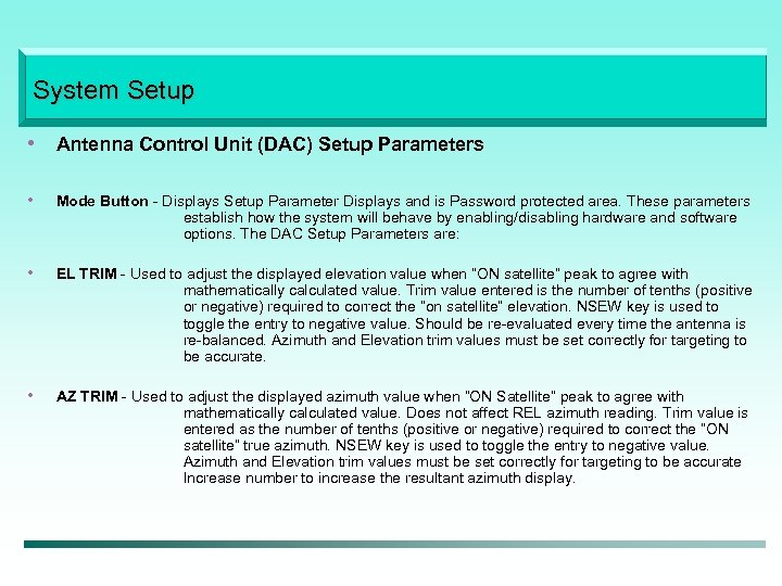 System Setup • Antenna Control Unit (DAC) Setup Parameters • Mode Button - Displays