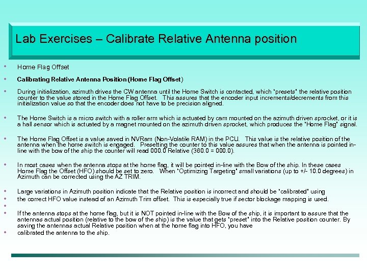 Lab Exercises – Calibrate Relative Antenna position • Home Flag Offset • Calibrating Relative