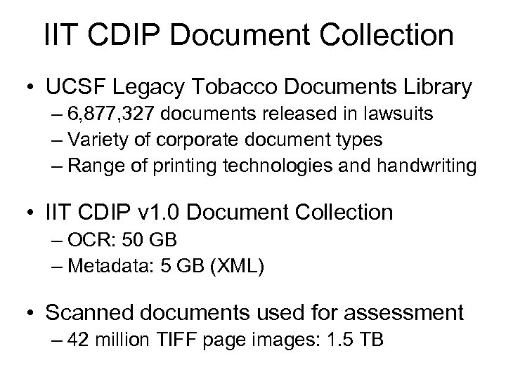 IIT CDIP Document Collection • UCSF Legacy Tobacco Documents Library – 6, 877, 327