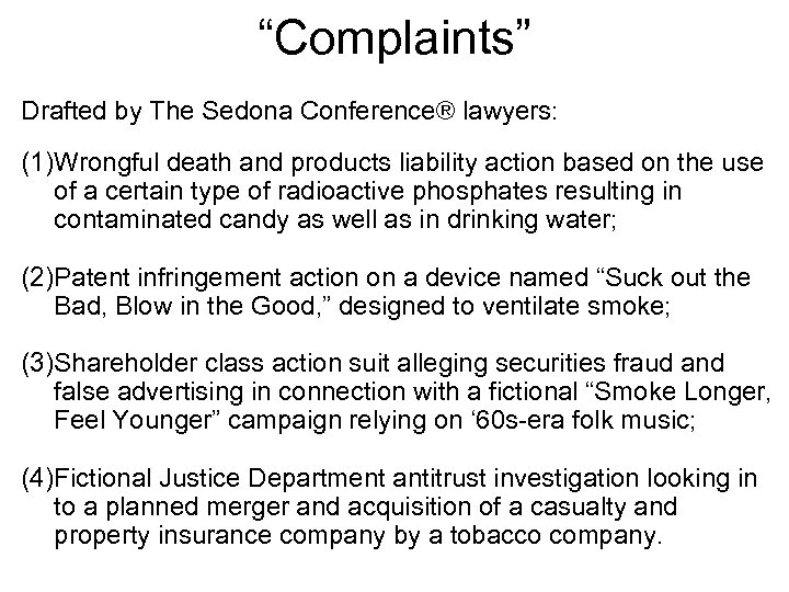 “Complaints” Drafted by The Sedona Conference® lawyers: (1)Wrongful death and products liability action based