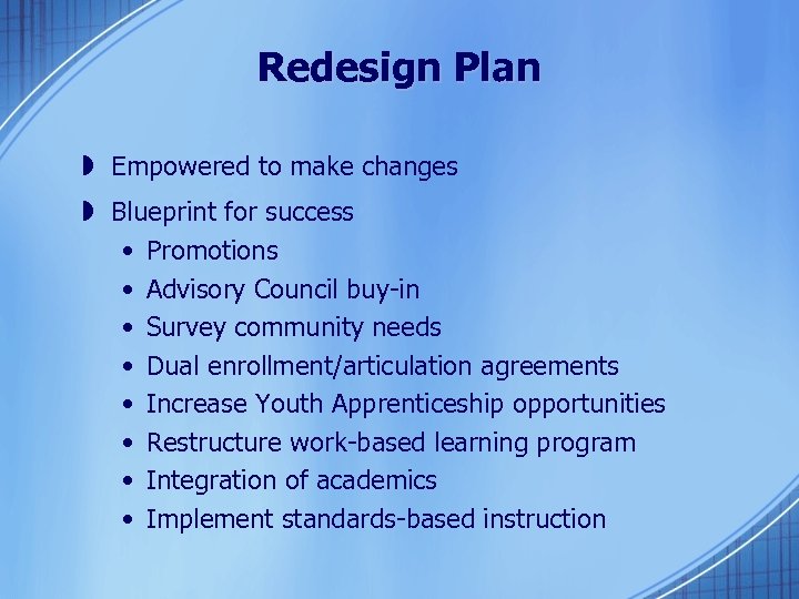 Redesign Plan » Empowered to make changes » Blueprint for success • Promotions •