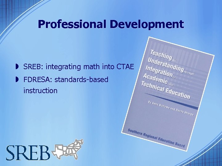 Professional Development » SREB: integrating math into CTAE » FDRESA: standards-based instruction 