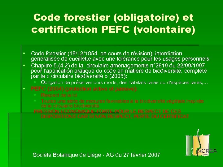 Code forestier (obligatoire) et certification PEFC (volontaire) § Code forestier (19/12/1854, en cours de