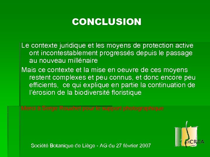 CONCLUSION Le contexte juridique et les moyens de protection active ont incontestablement progressés depuis