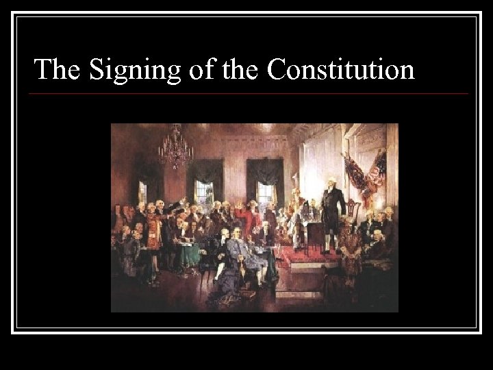 The Signing of the Constitution 