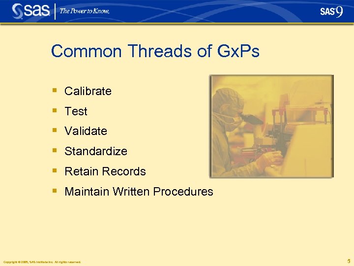 Common Threads of Gx. Ps § § § Calibrate Test Validate Standardize Retain Records