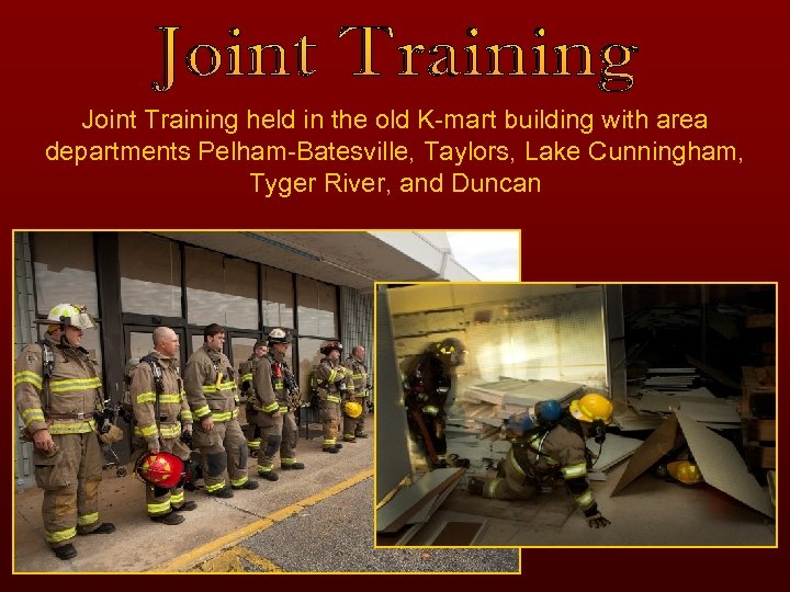 Joint Training held in the old K-mart building with area departments Pelham-Batesville, Taylors, Lake