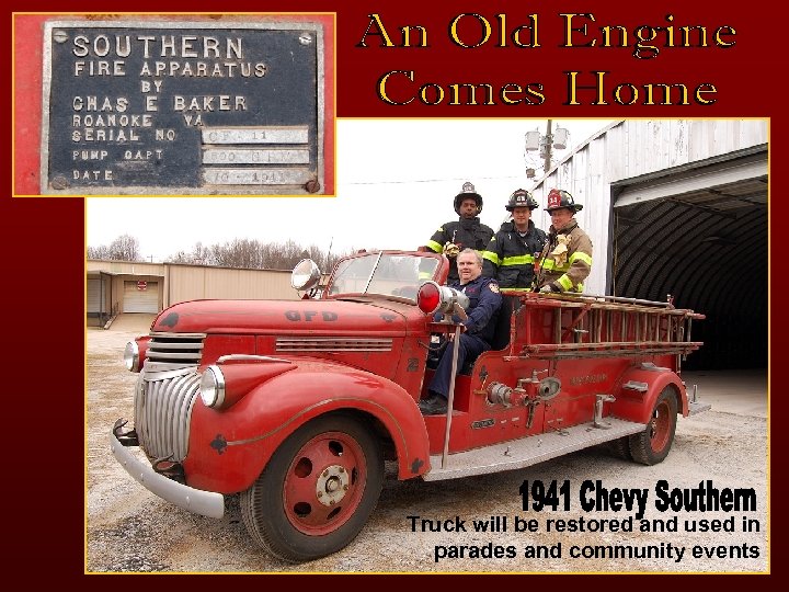 Truck will be restored and used in parades and community events 