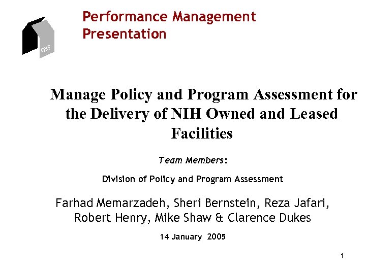 Performance Management Presentation ORF Manage Policy and Program Assessment for the Delivery of NIH