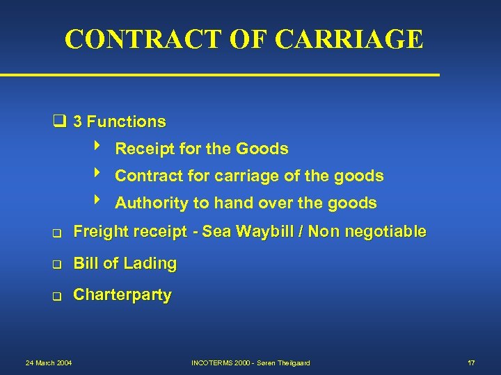 CONTRACT OF CARRIAGE q 3 Functions Receipt for the Goods Contract for carriage of