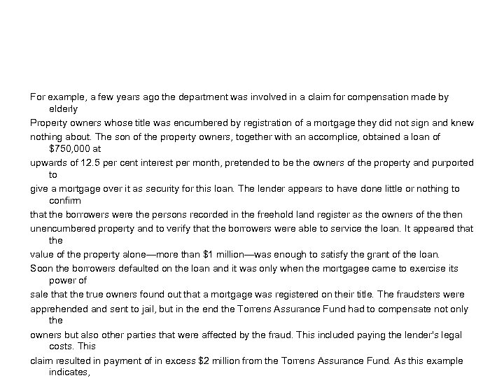 For example, a few years ago the department was involved in a claim for