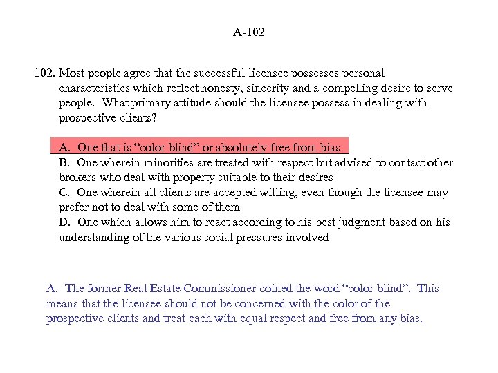 A-102 102. Most people agree that the successful licensee possesses personal characteristics which reflect