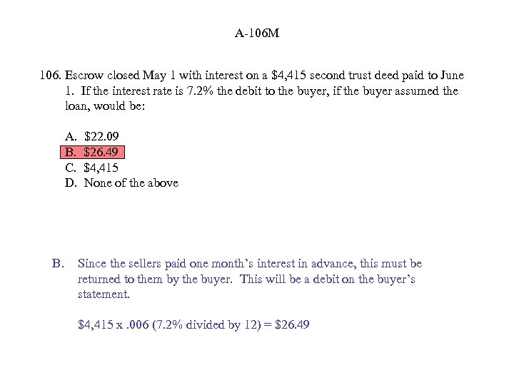 A-106 M 106. Escrow closed May 1 with interest on a $4, 415 second