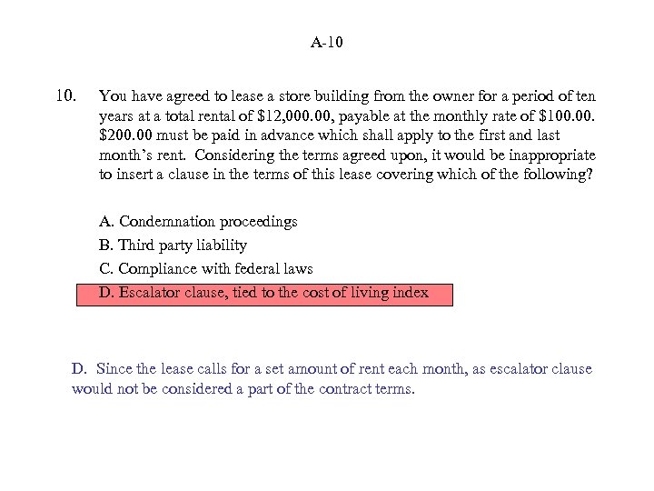 A-10 10. You have agreed to lease a store building from the owner for