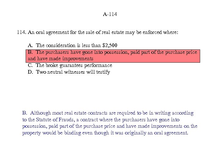 A-114 114. An oral agreement for the sale of real estate may be enforced