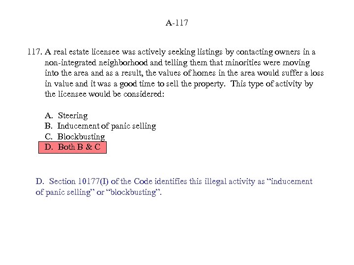 A-117 117. A real estate licensee was actively seeking listings by contacting owners in