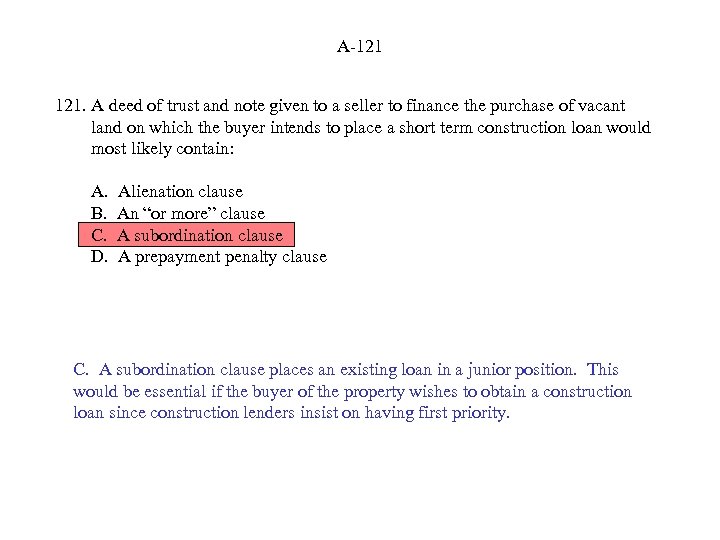 A-121 121. A deed of trust and note given to a seller to finance