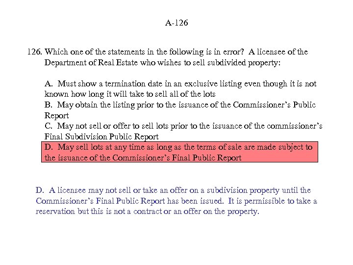 A-126 126. Which one of the statements in the following is in error? A