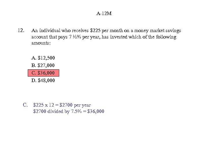 A-12 M 12. An individual who receives $225 per month on a money market