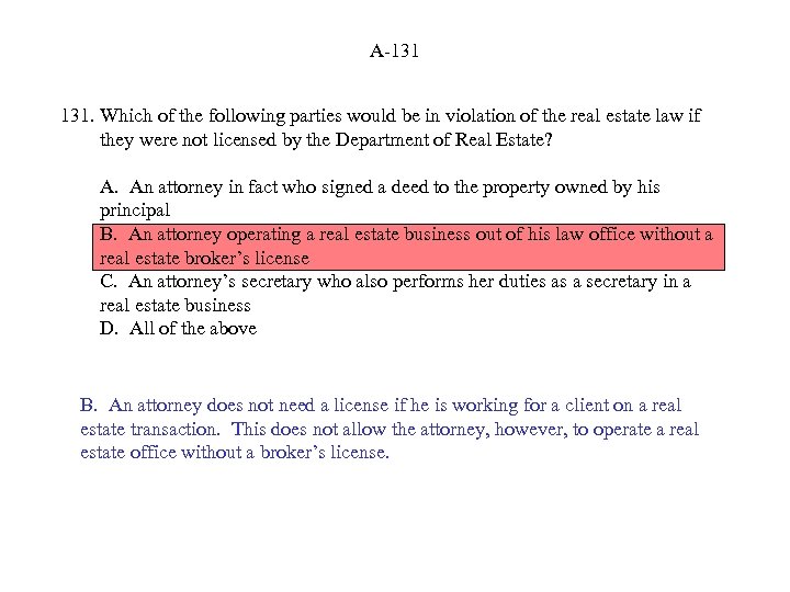 A-131 131. Which of the following parties would be in violation of the real