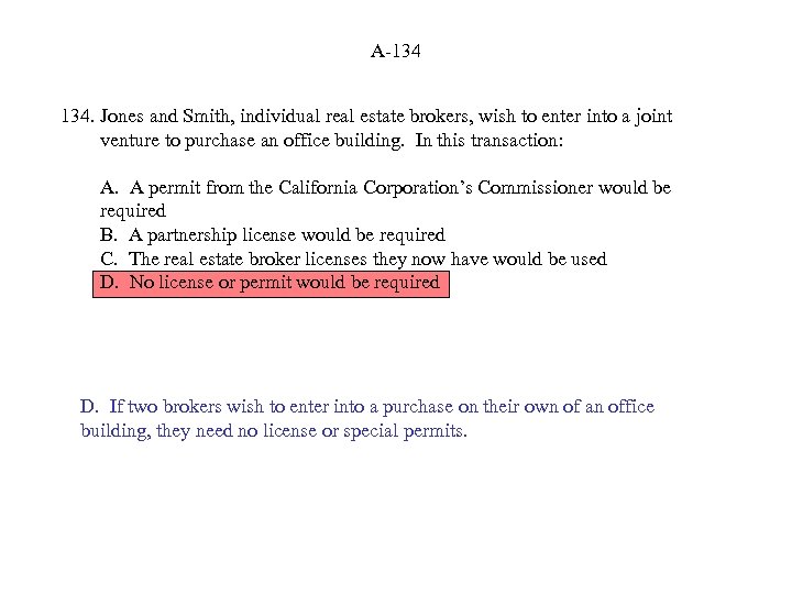 A-134 134. Jones and Smith, individual real estate brokers, wish to enter into a