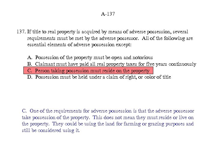 A-137 137. If title to real property is acquired by means of adverse possession,